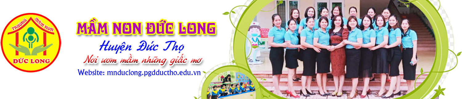 Trường Mầm non Đức Long - Đức Thọ - Hà Tĩnh